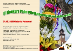 Czytaj więcej: REGULAMIN III KONKURSU PALM WIELKANOCNYCH w Zakliczynie