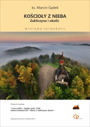 Czytaj więcej: Kościoły z Nieba – zaproszenie na wernisaż wystawy